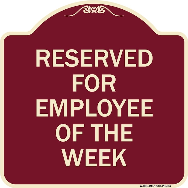 Reserved for Employee of the Week Heavy-Gauge Aluminum Architectural Sign, 18" x 18", BU-1818-23204